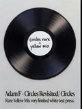 Adam F - Circles Revisited/Circles Rare Yellow Mix (Very Limited White Test Press)