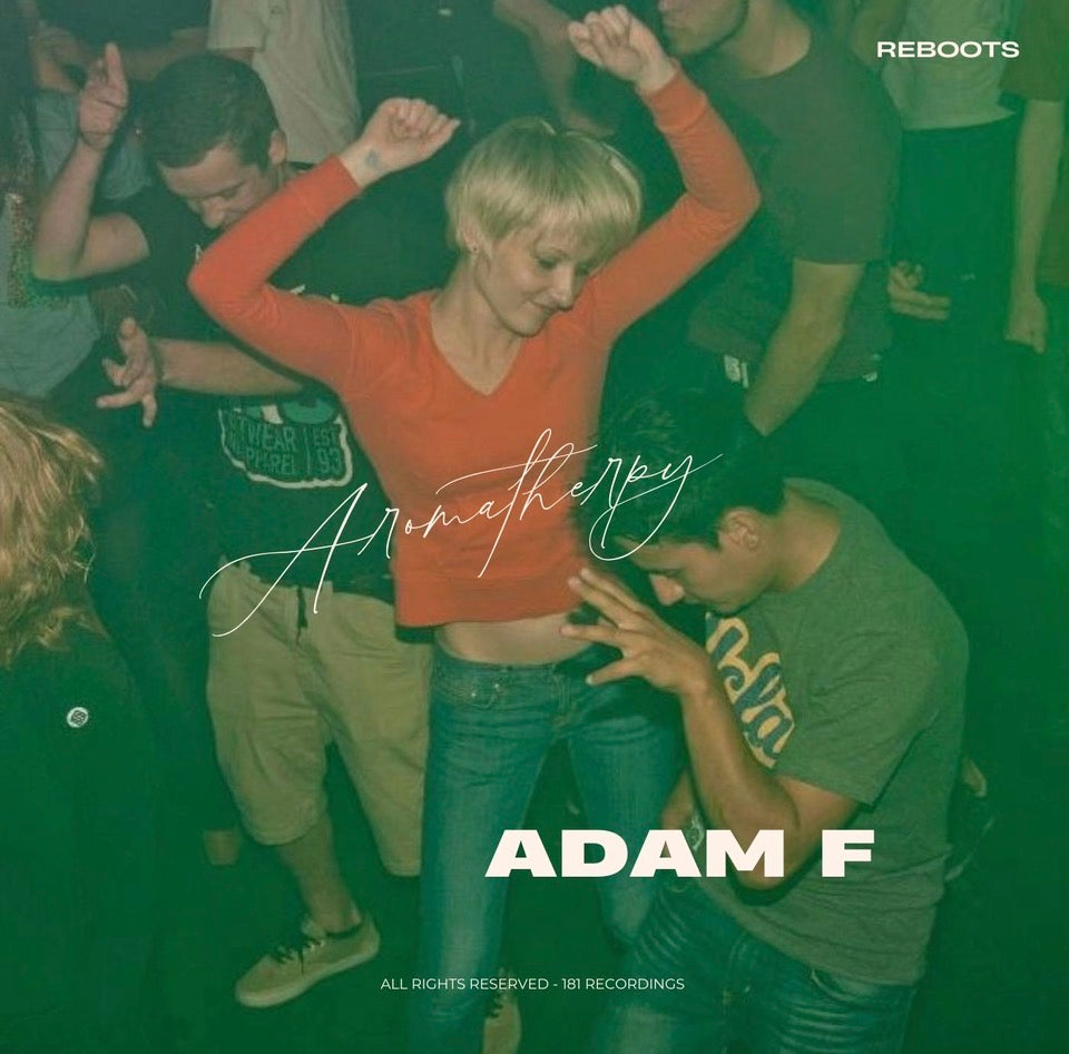 Adam F - Aromatherapy - Reboots - Paul T and Edward Oberon Reboot/Tim Reaper